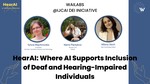 HearAI - Where AI Supports Inclusion of Deaf and Hearing-Impaired Individuals